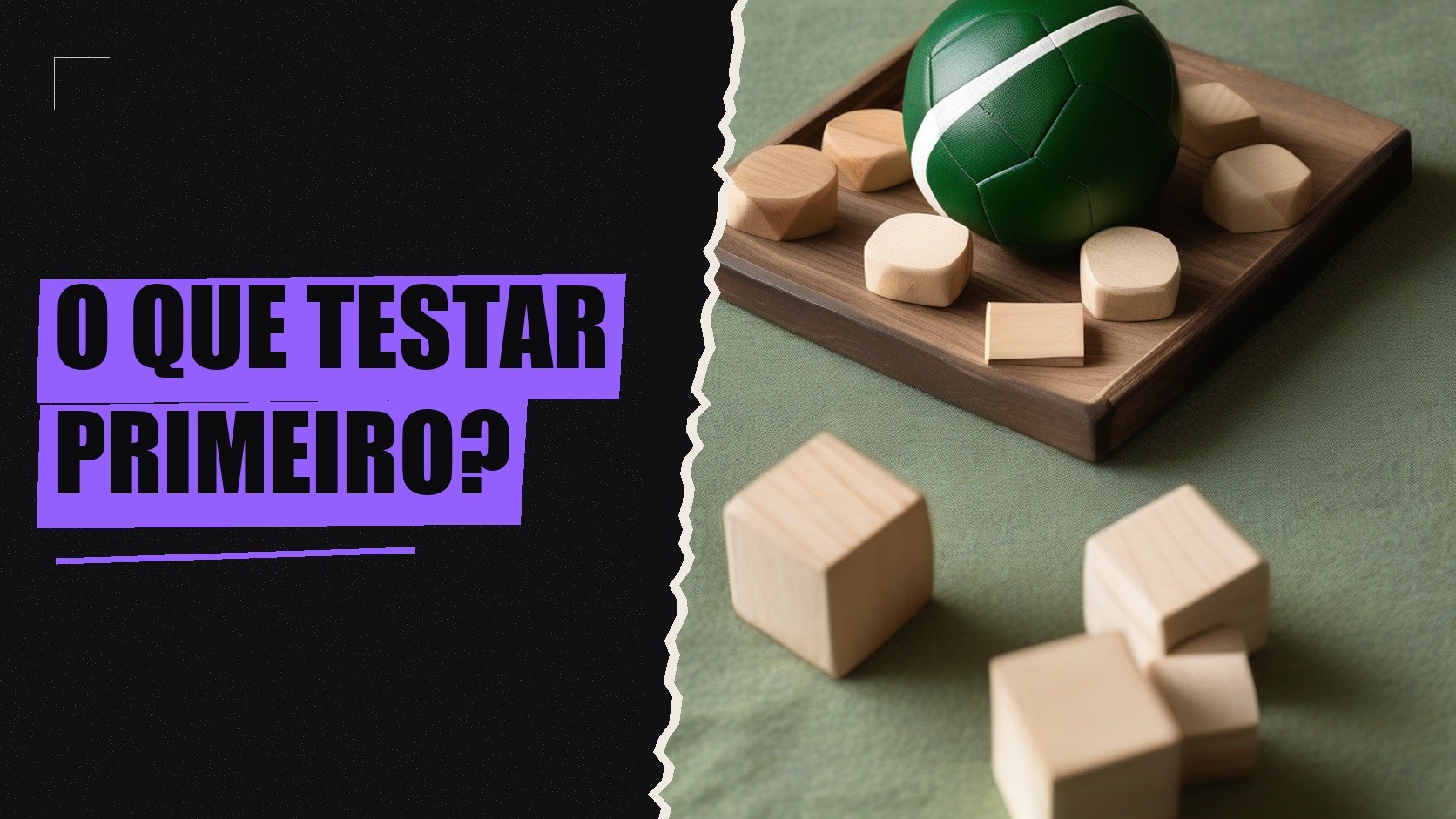 Capa editorial em preto, branco e roxo, com a chamada “O que testar primeiro?” ao lado de fotografia ilustrativa.